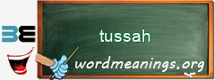 WordMeaning blackboard for tussah